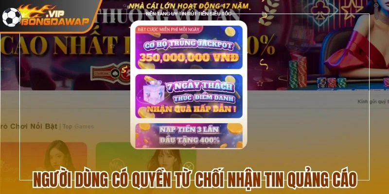 Khám Phá Quyền Riêng Tư Toàn Diện Của Trang BongdaWap 3 Người dùng có quyền từ chối nhận tin quảng cáo